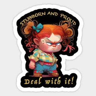 Little Girl Stubborn Deal With It Cute Adorable Funny Quote Sticker